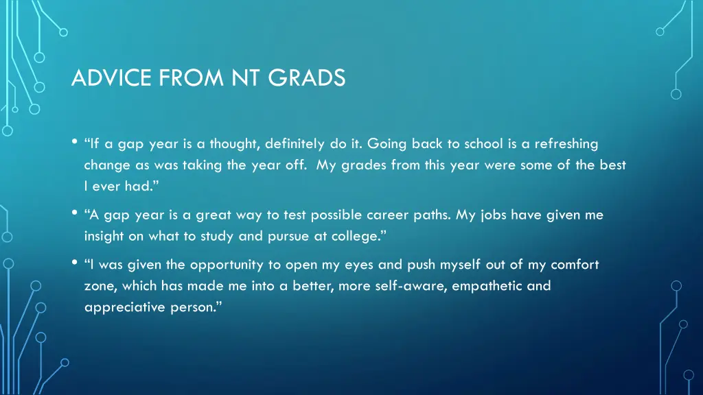 advice from nt grads