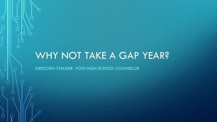 why not take a gap year