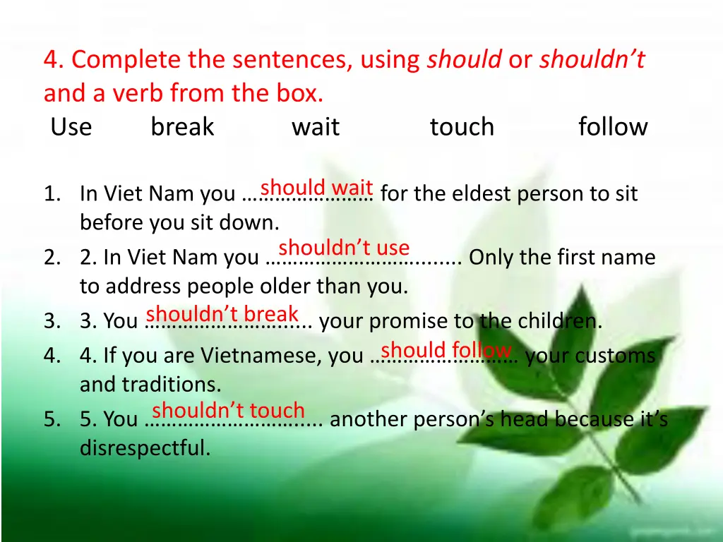 4 complete the sentences using should or shouldn