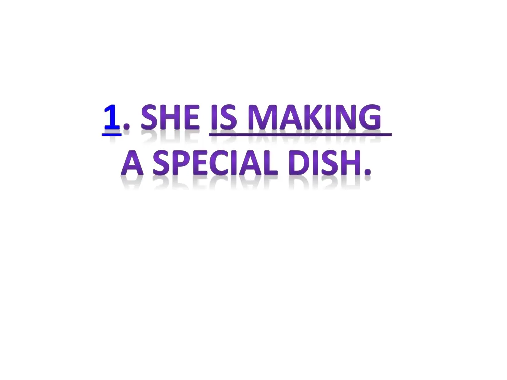 1 she is making a special dish