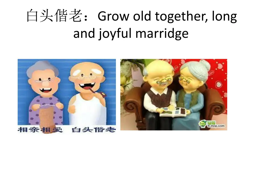 grow old together long and joyful marridge