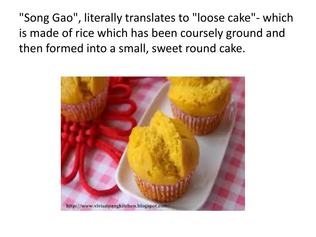 song gao literally translates to loose cake which