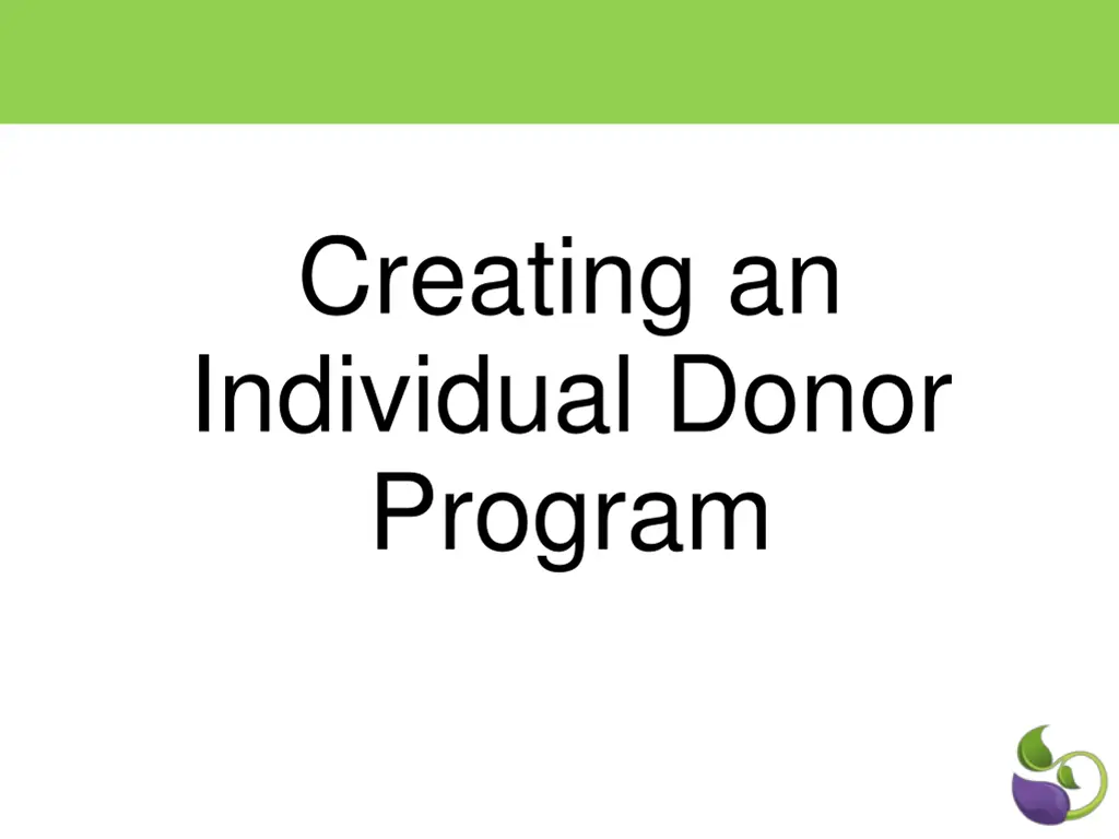 creating an individual donor program