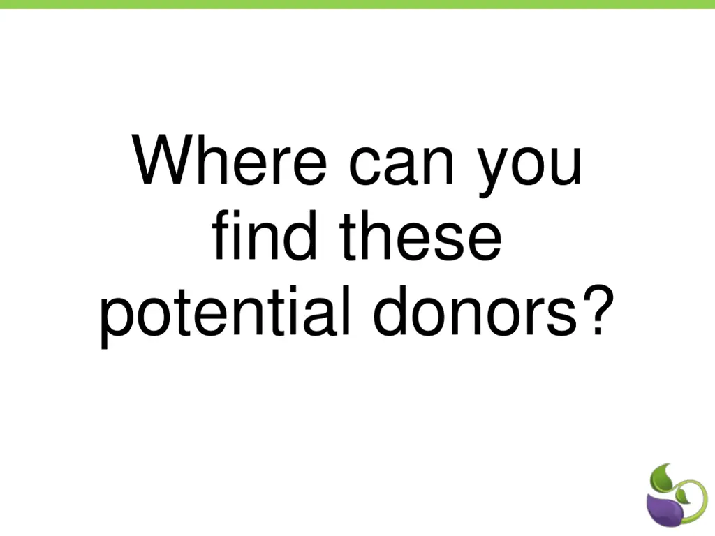 where can you find these potential donors