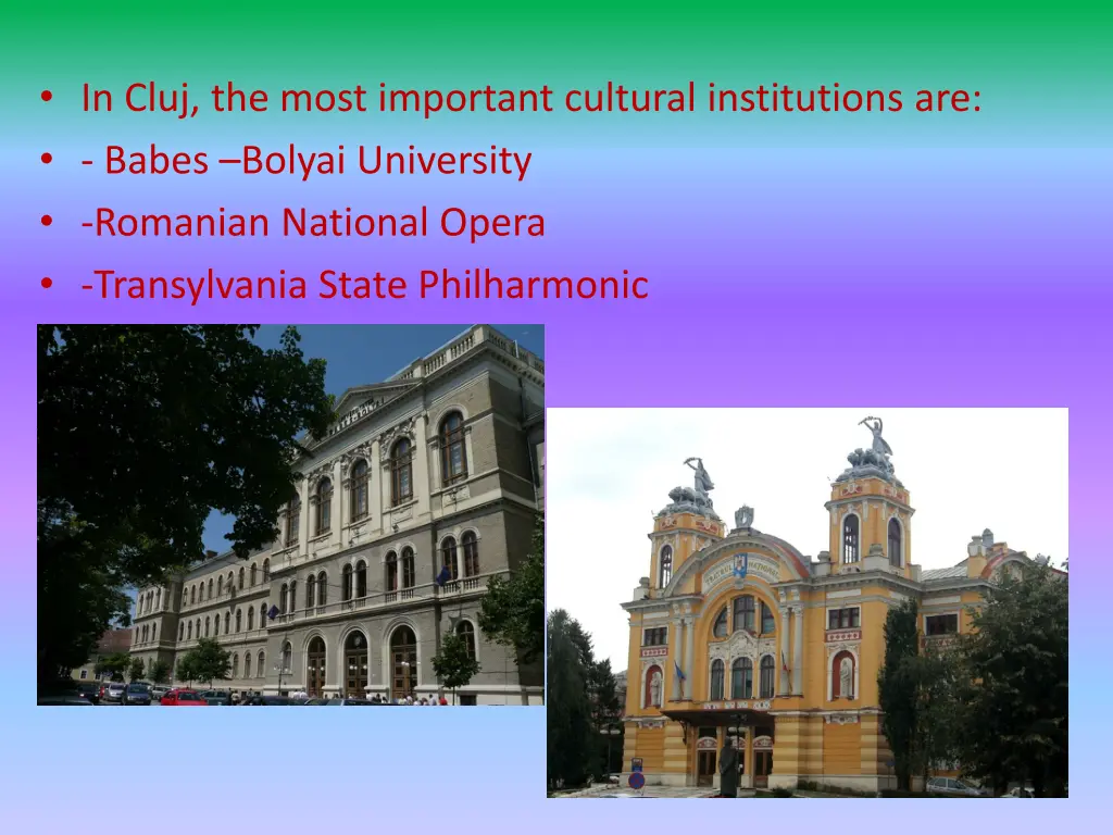 in cluj the most important cultural institutions