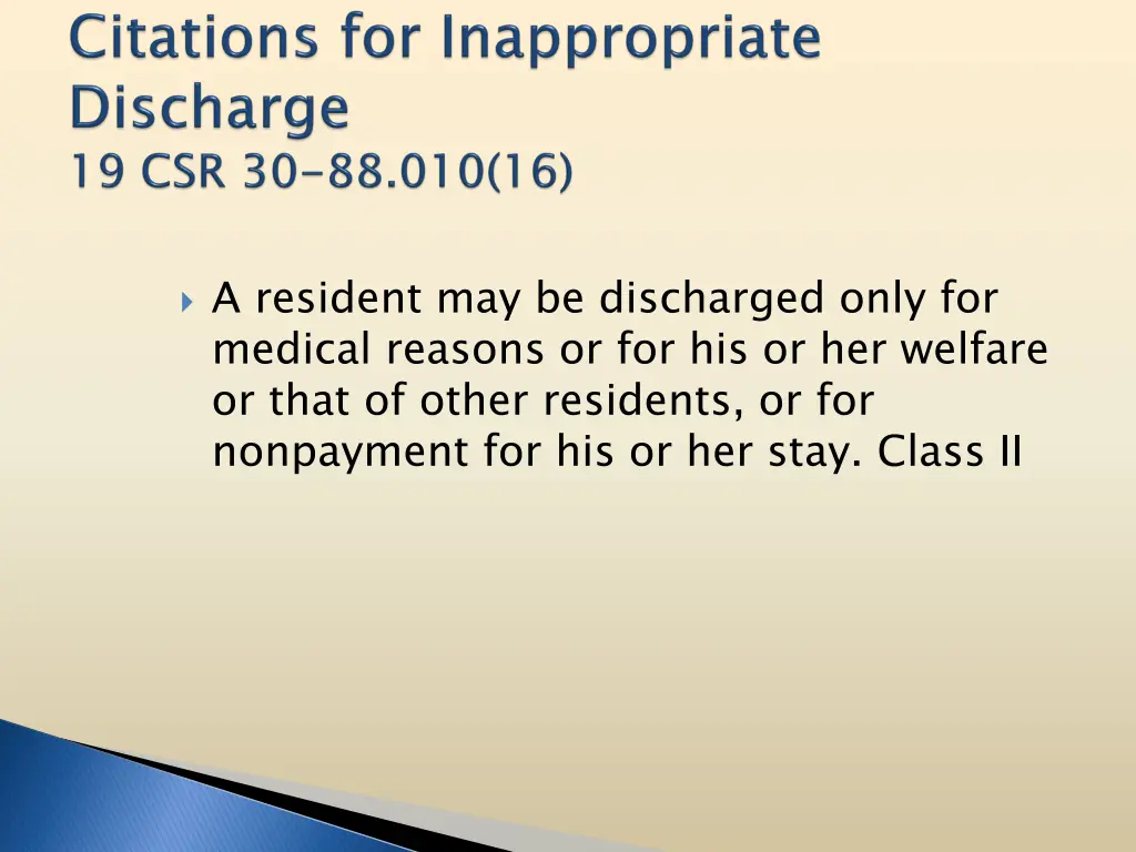 a resident may be discharged only for medical