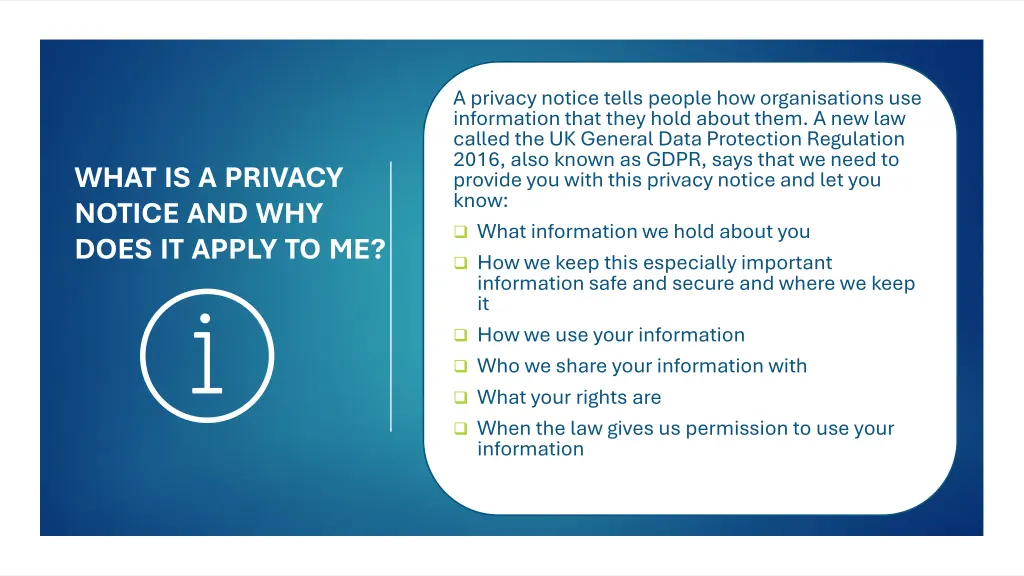 a privacy notice tells people how organisations