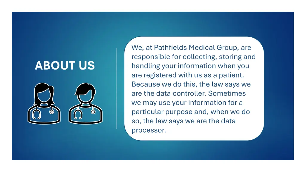 we at pathfields medical group are responsible