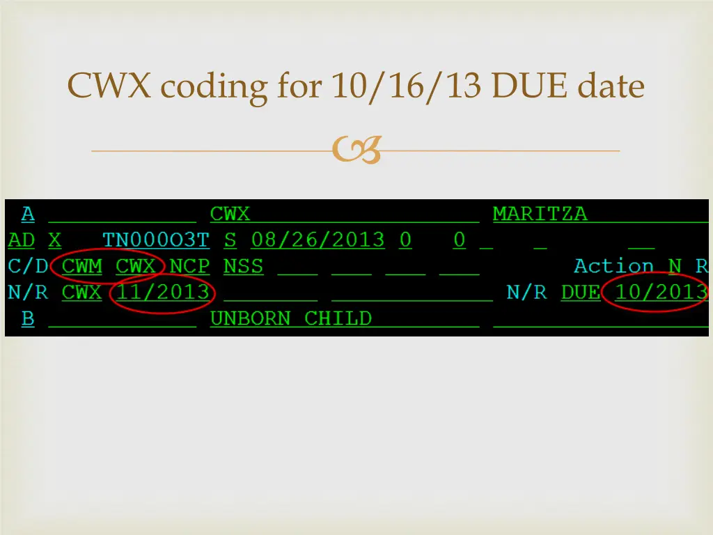 cwx coding for 10 16 13 due date