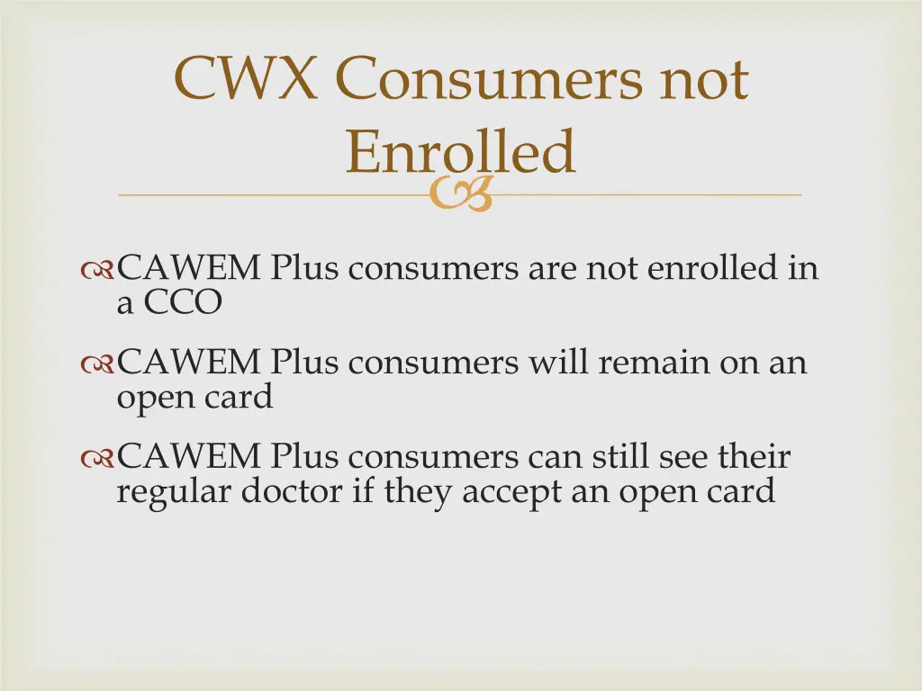 cwx consumers not enrolled