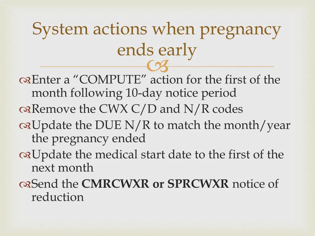 system actions when pregnancy ends early