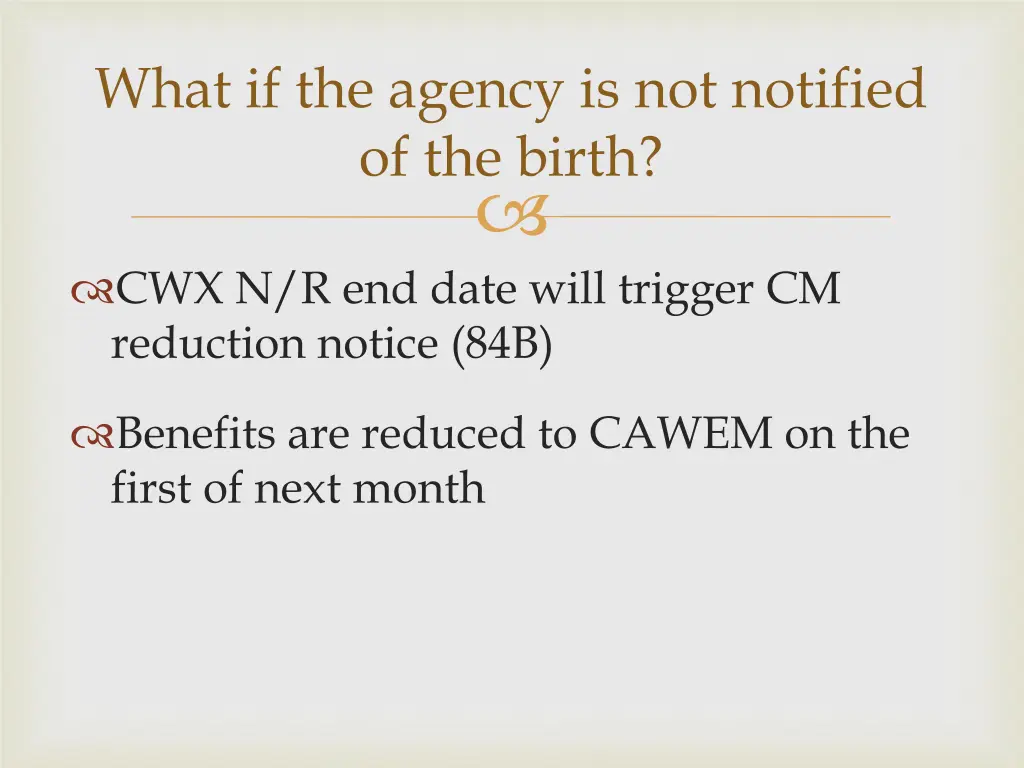 what if the agency is not notified of the birth