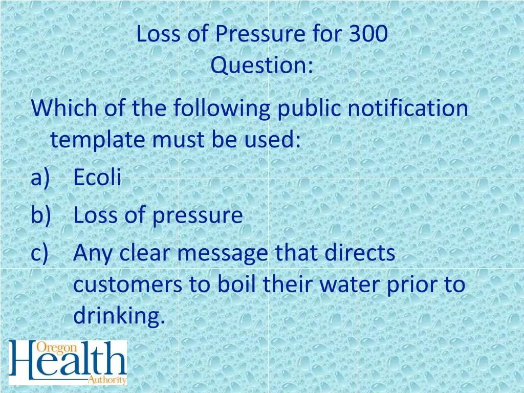 loss of pressure for 300 question