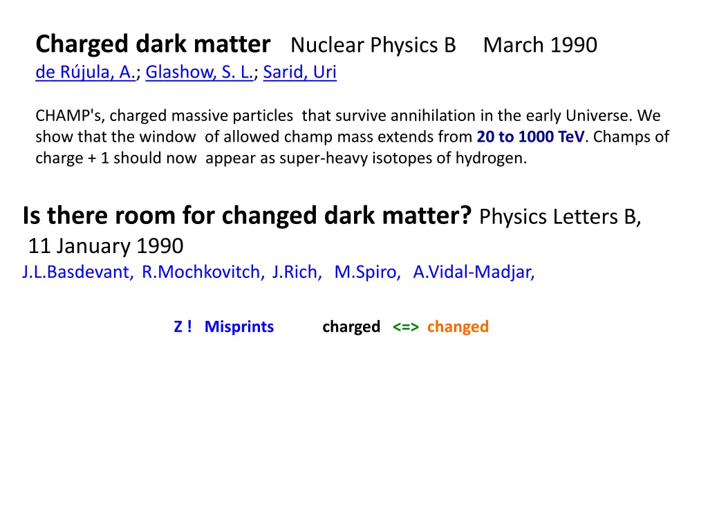 charged dark matter nuclear physics b march 1990 1