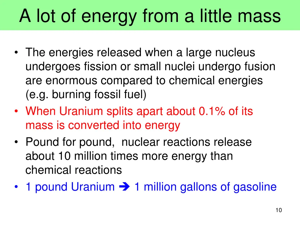 a lot of energy from a little mass