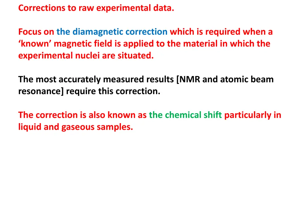 corrections to raw experimental data