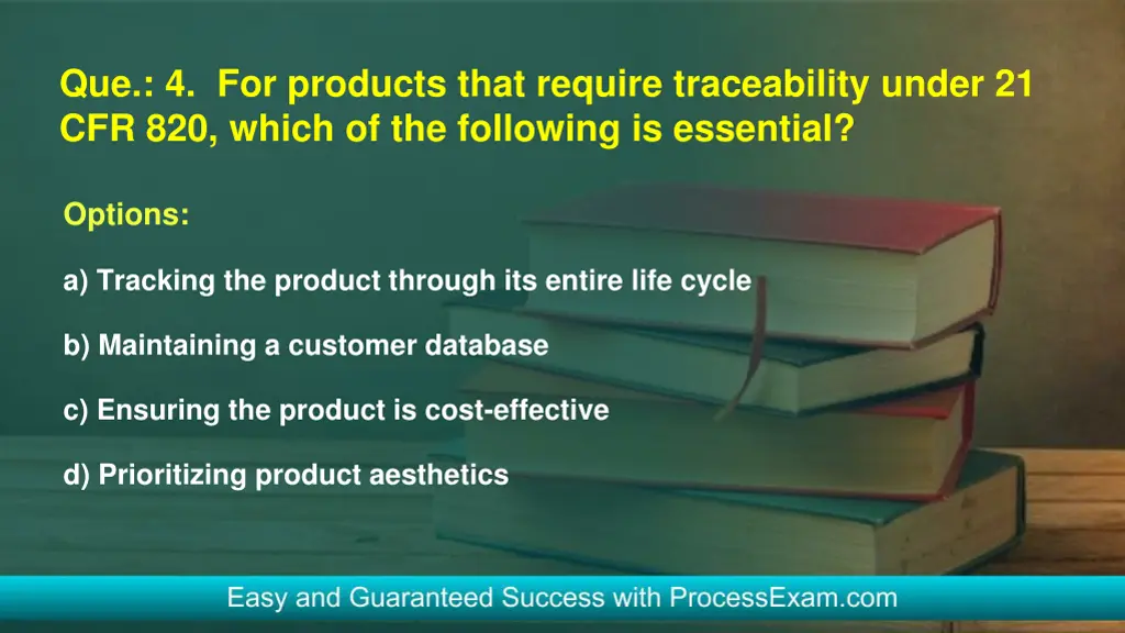 que 4 for products that require traceability