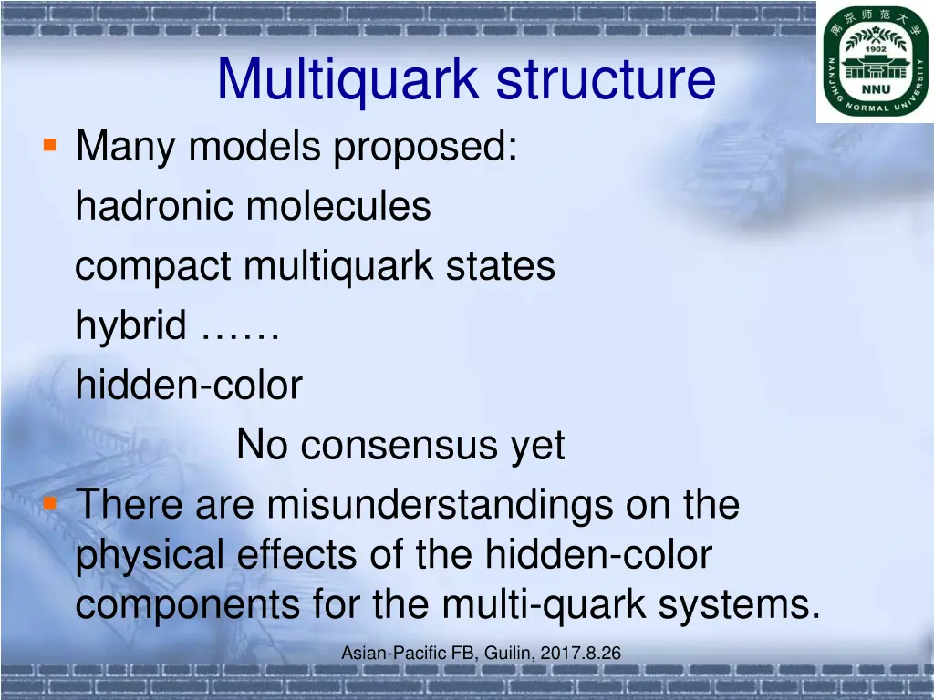 multiquark structure many models proposed