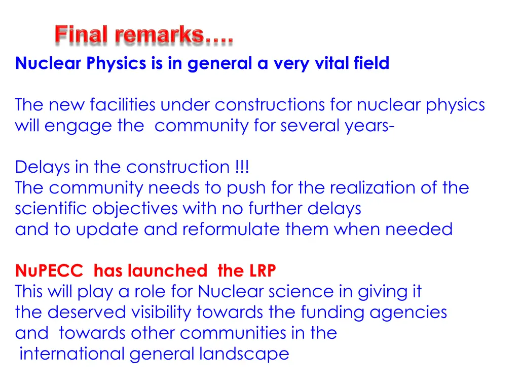 nuclear physics is in general a very vital field