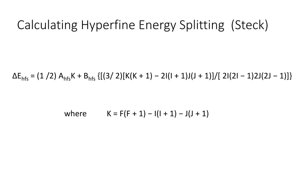 calculating hyperfine energy splitting steck