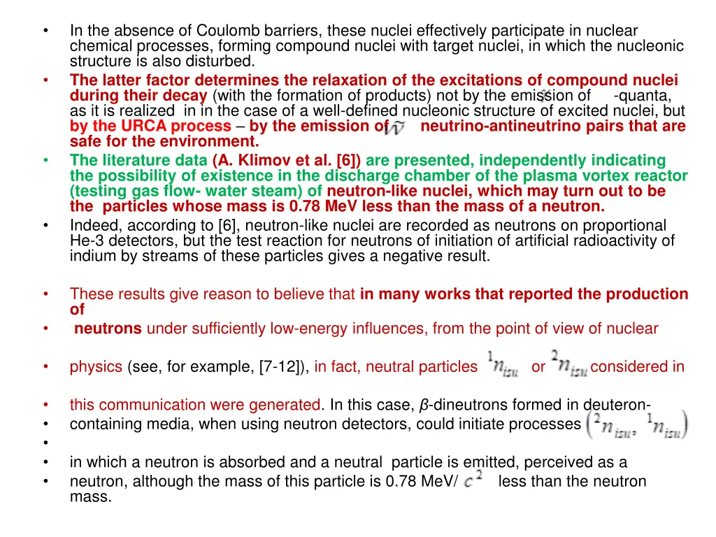 in the absence of coulomb barriers these nuclei