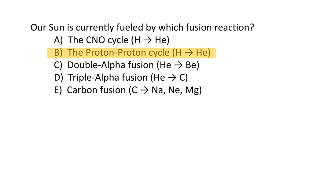 our sun is currently fueled by which fusion