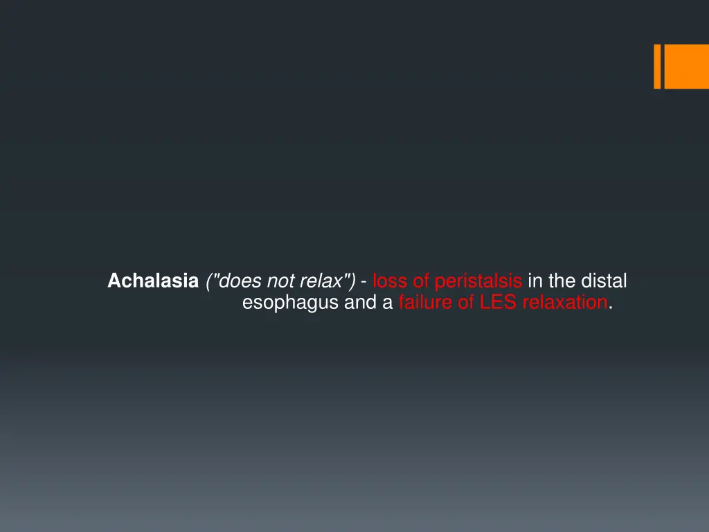 achalasia does not relax loss of peristalsis