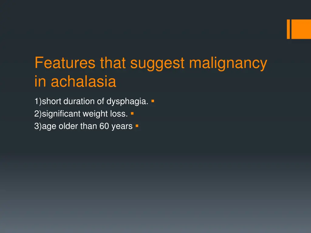 features that suggest malignancy in achalasia