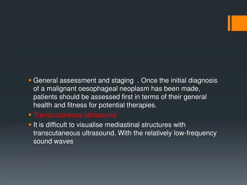 general assessment and staging once the initial