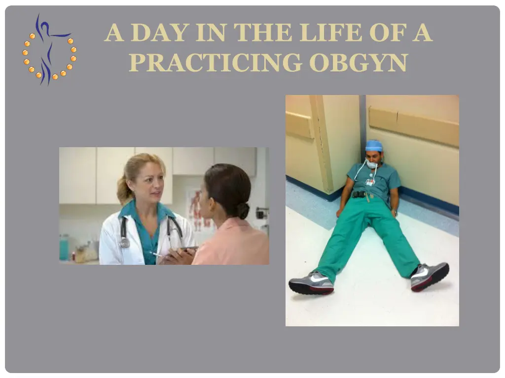 a day in the life of a practicing obgyn