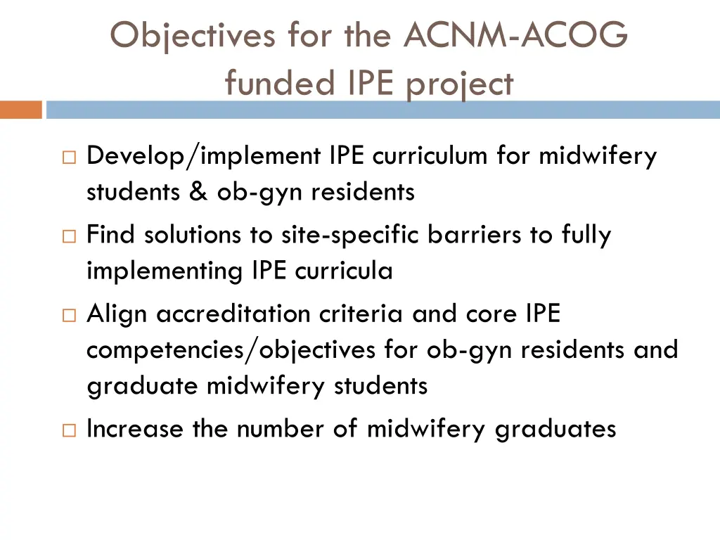 objectives for the acnm acog funded ipe project