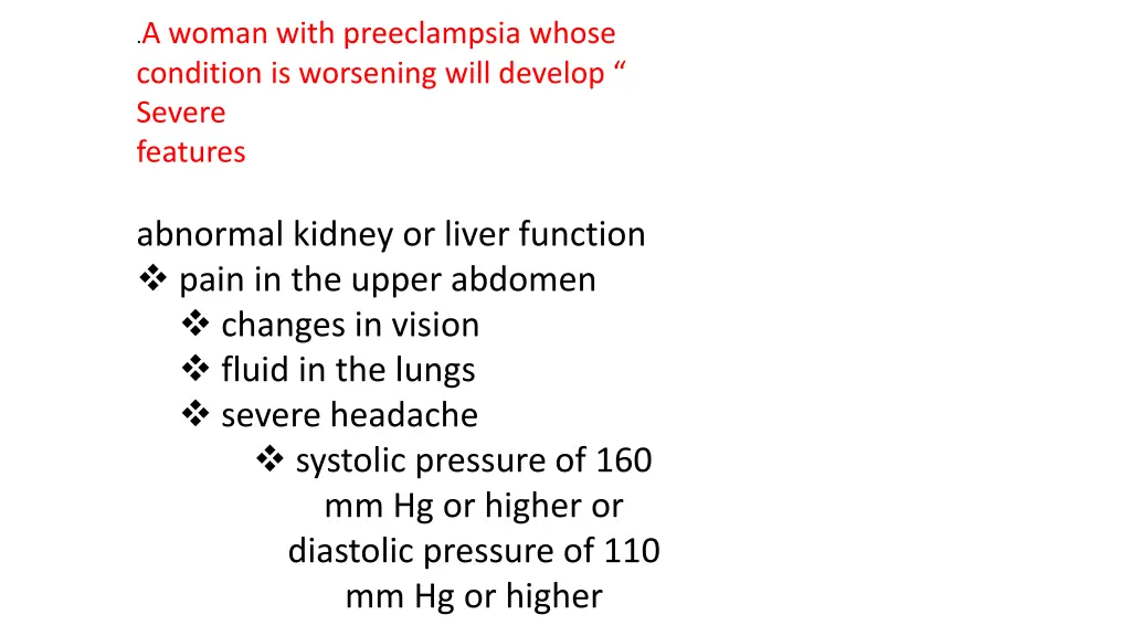 a woman with preeclampsia whose condition