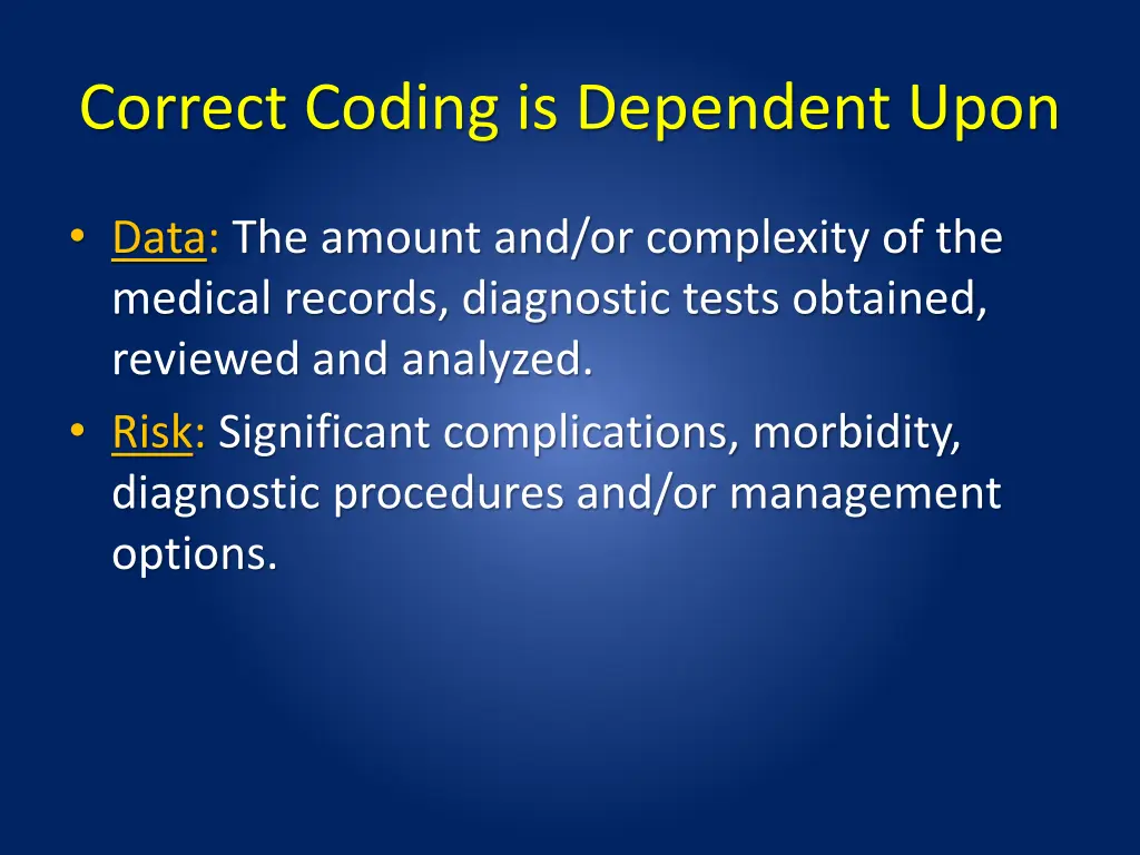 correct coding is dependent upon 1