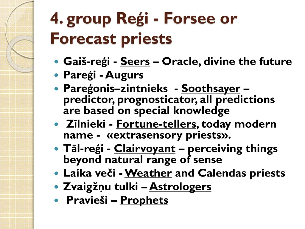 4 group re i forsee or forecast priests