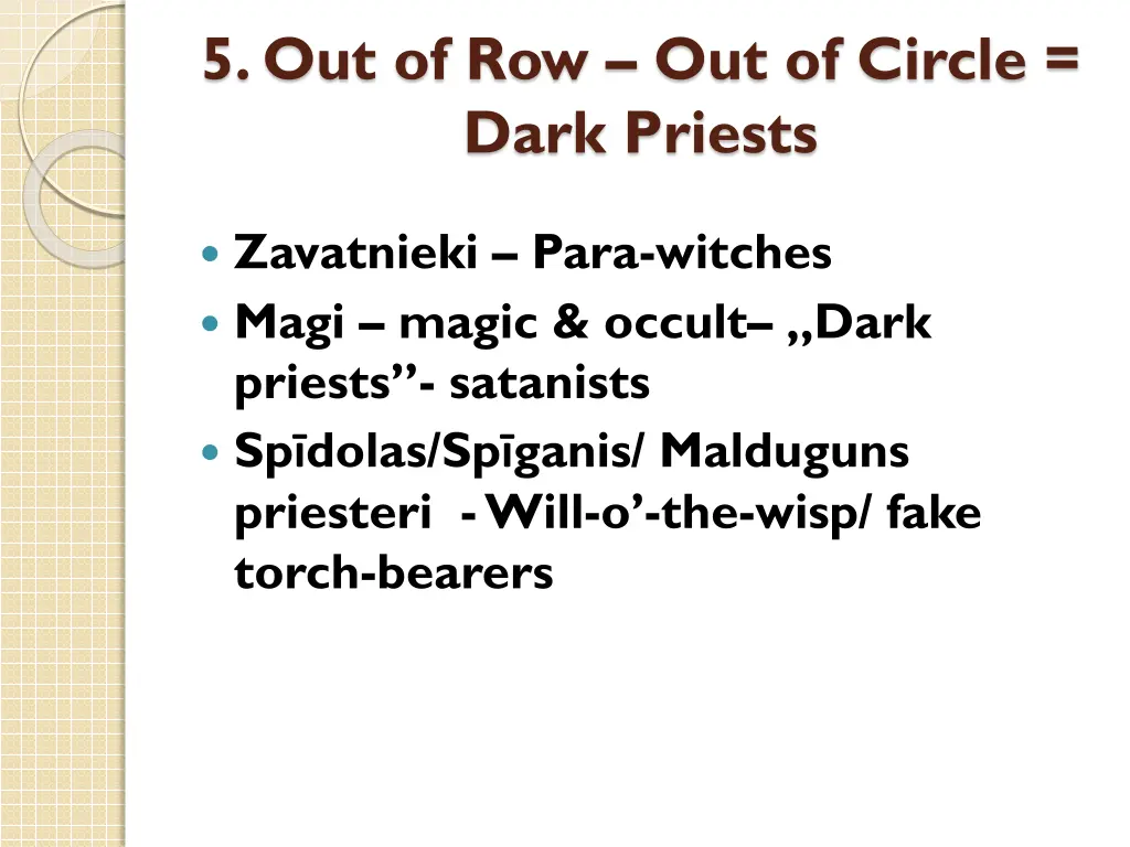 5 out of row out of circle dark priests