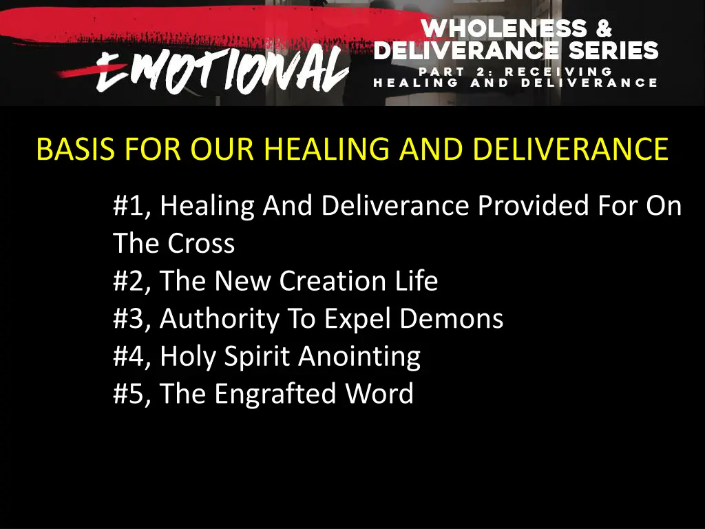 basis for our healing and deliverance