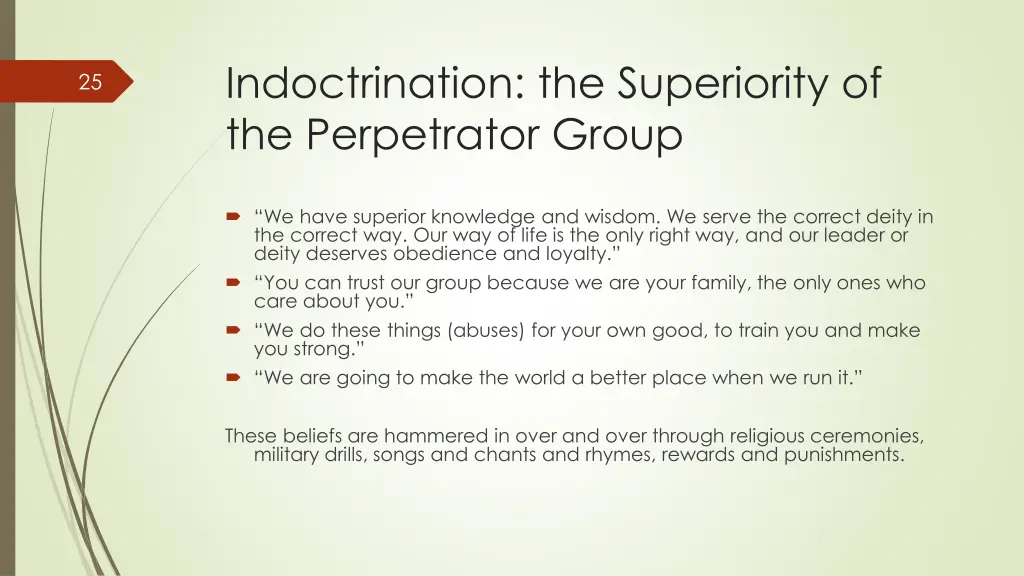 indoctrination the superiority of the perpetrator