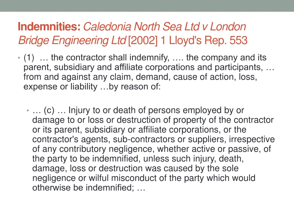 indemnities caledonia north sea ltd v london