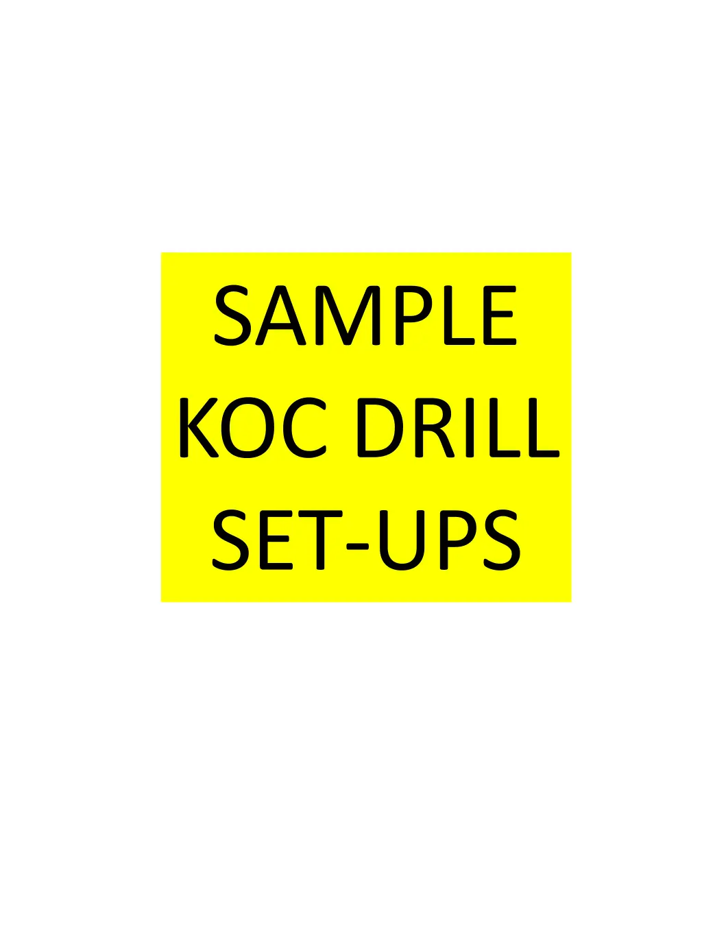 sample koc drill set ups