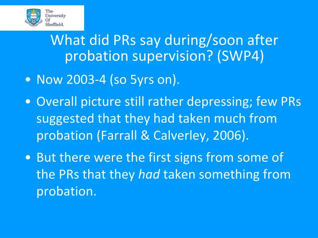 what did prs say during soon after probation 3