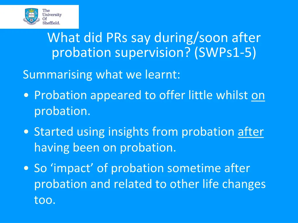 what did prs say during soon after probation 9