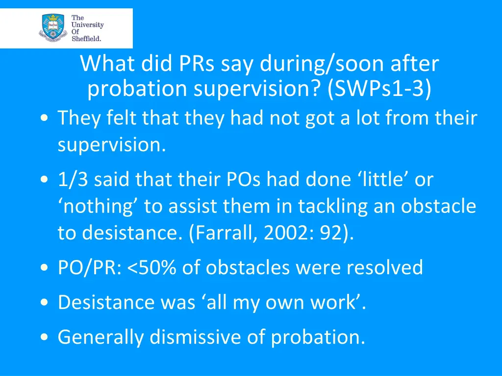 what did prs say during soon after probation