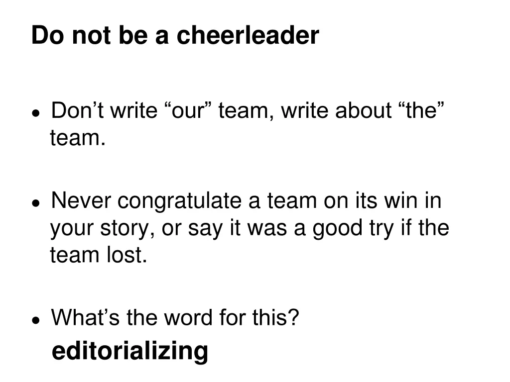 do not be a cheerleader