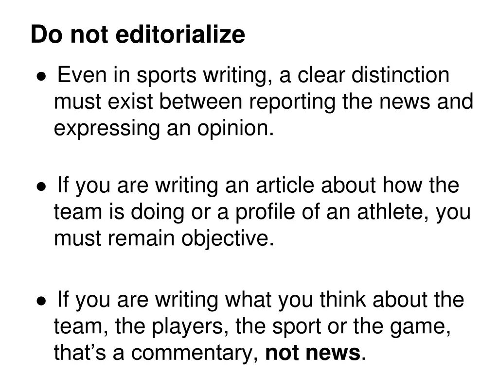 do not editorialize