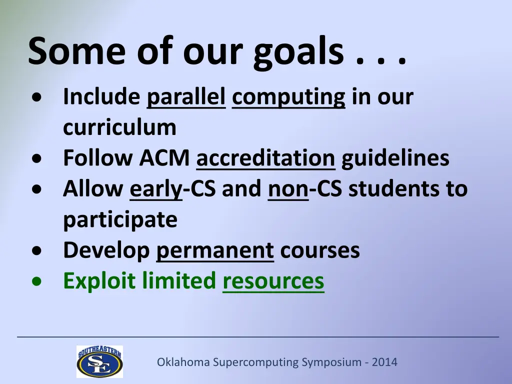 some of our goals include parallel computing