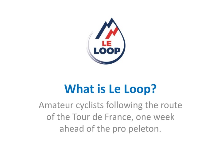 what is le loop amateur cyclists following