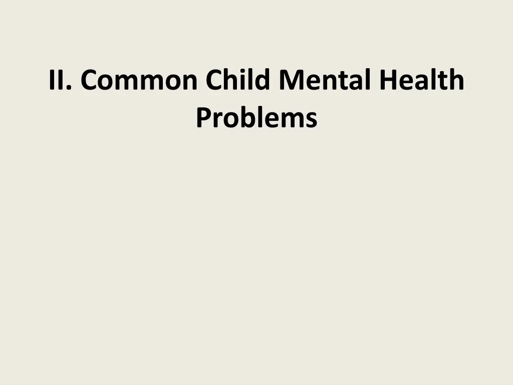 ii common child mental health problems