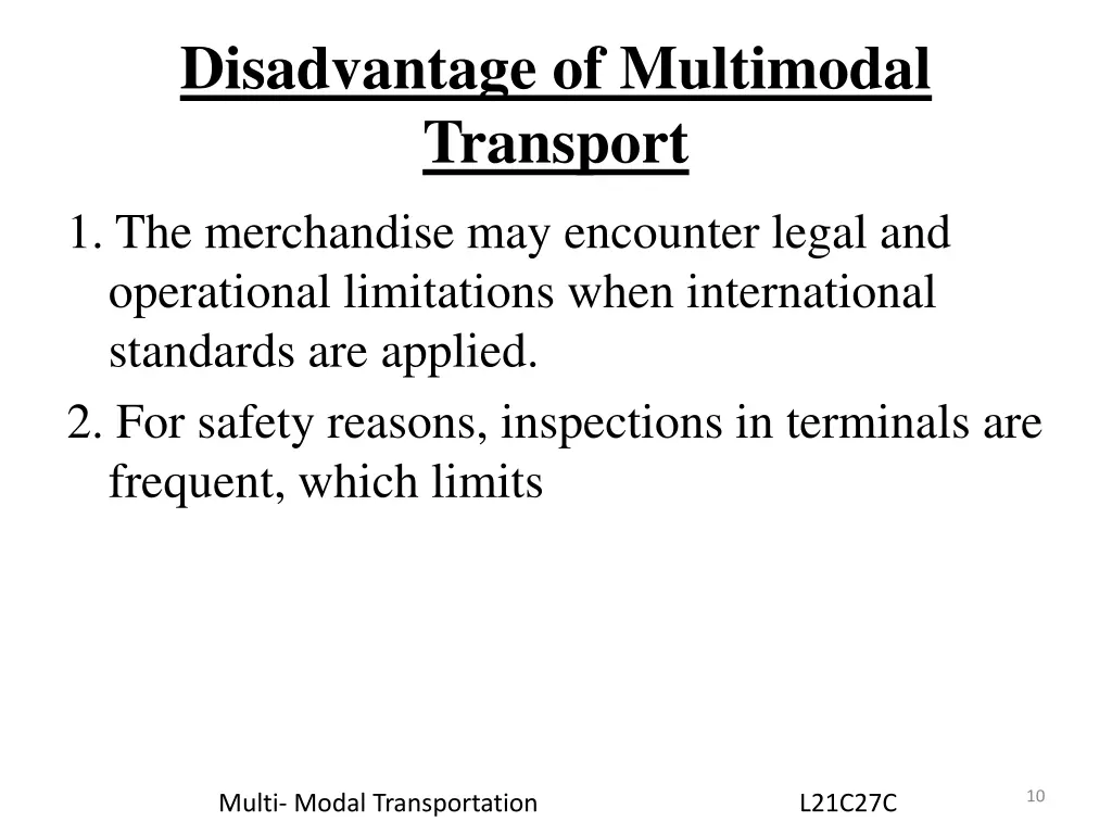 disadvantage of multimodal transport