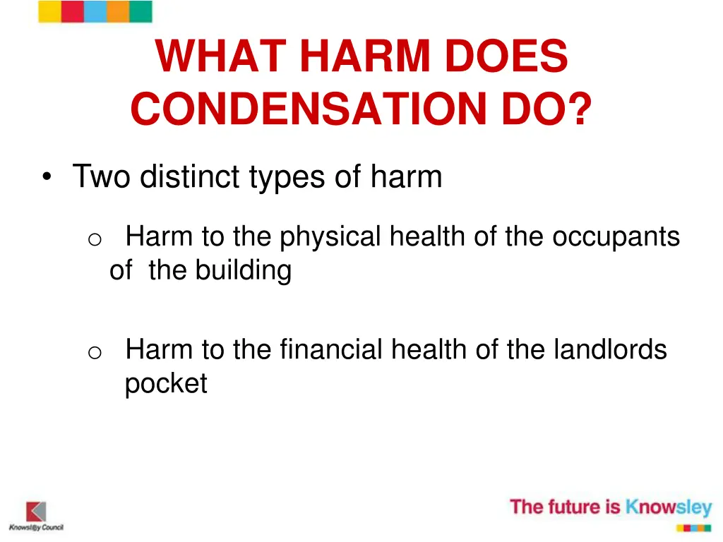 what harm does condensation do