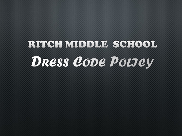 ritch middle school d ress c ode p olicy